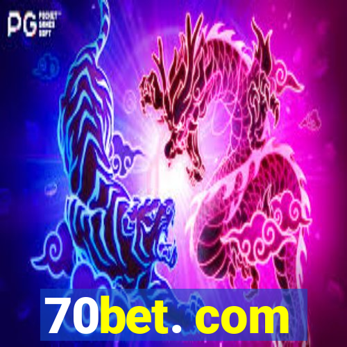 70bet. com